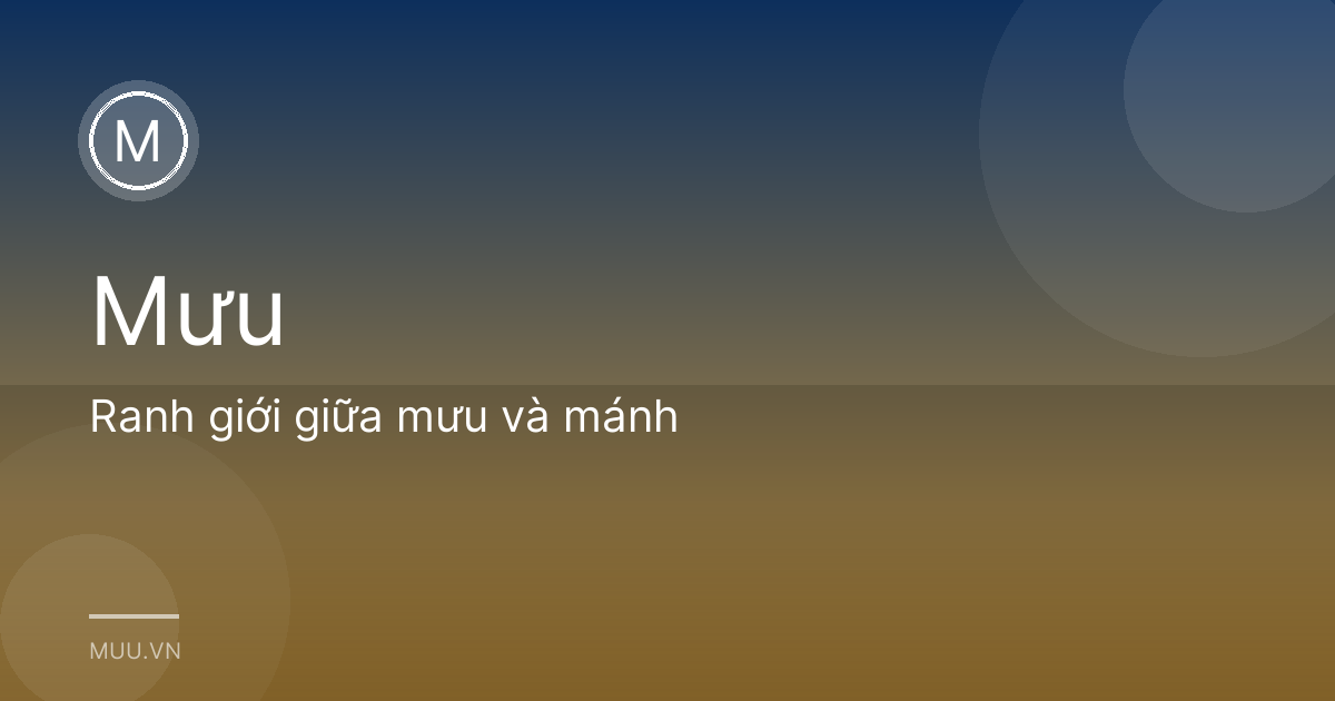 Ranh giới giữa mưu và mánh